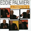 Eddie Palmieri La Perfecta II Формат: Audio CD (Jewel Case) Дистрибьютор: Concord Music Group Лицензионные товары Характеристики аудионосителей 2002 г Альбом инфо 3264r.