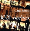 Gani Mirzo 1001 Noches Формат: Audio CD (Jewel Case) Дистрибьютор: Gala Records Лицензионные товары Характеристики аудионосителей 2005 г Саундтрек инфо 3266r.